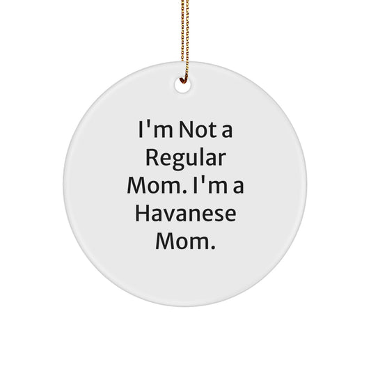 Funny Havanese Dog Mom Gifts for Havanese Dog Lovers, Havanese Dog Circle Ornament, Gifts from Mom to Havanese Dog Owners - Image 1