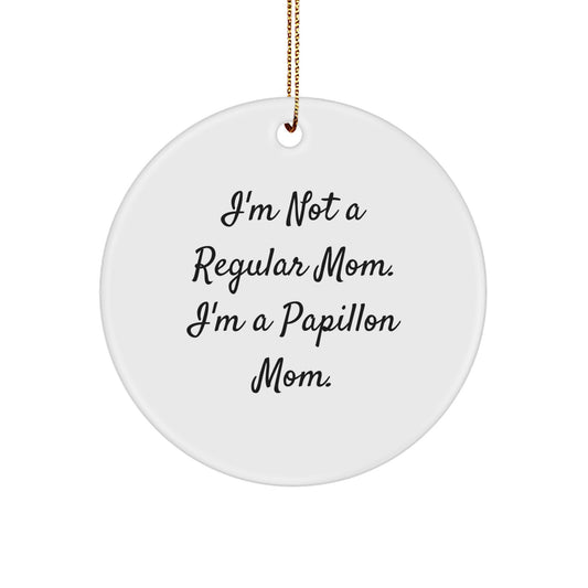 Funny Papillon Dog Mom Gifts, Circle Ornament for Christmas Unique Gifts from Mom to Papillon Dog Owner - Image 1