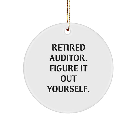Funny Auditor Gifts from Friends, Christmas Unique Ornaments for Auditor, Retired Auditor Figure It Out Yourself Motivational Circle Ornament - Image 1