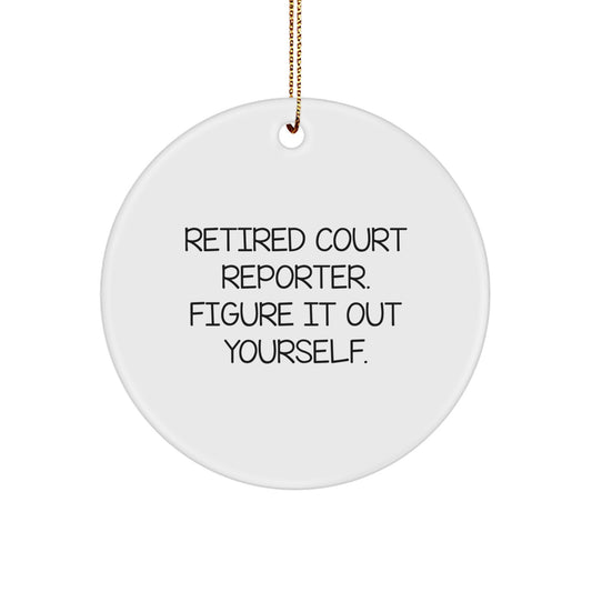 Funny Court Reporter Gifts from Friends for Court Reporter at Christmas, Court Reporter Circle Ornament for Christmas Unique Gifts, Retired Court Reporter Figure It Out Yourself Quote Circle Ornament - Image 1