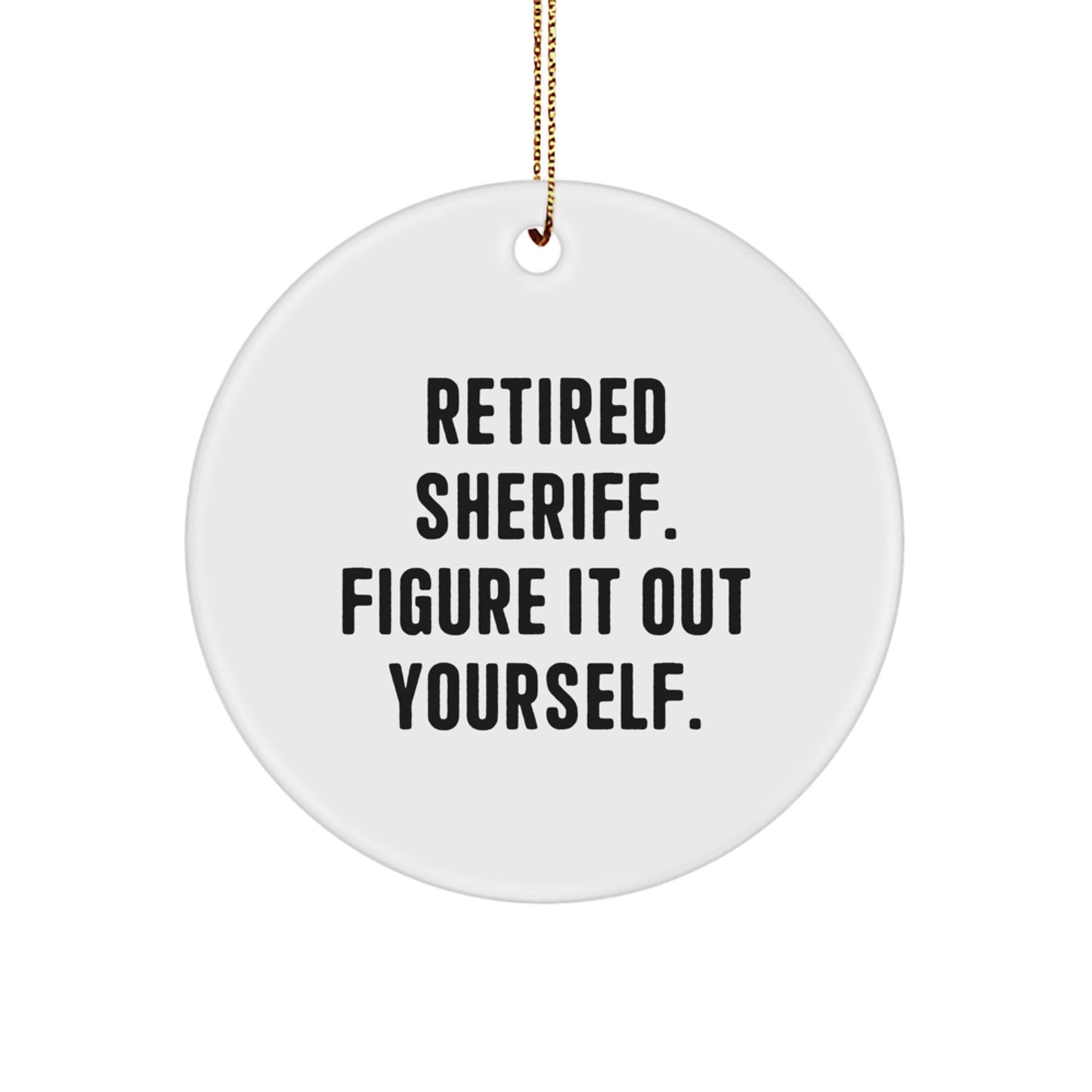 Funny Sheriff Circle Ornament Gifts from Men Unique Christmas Decorations for Sheriff - Image 1