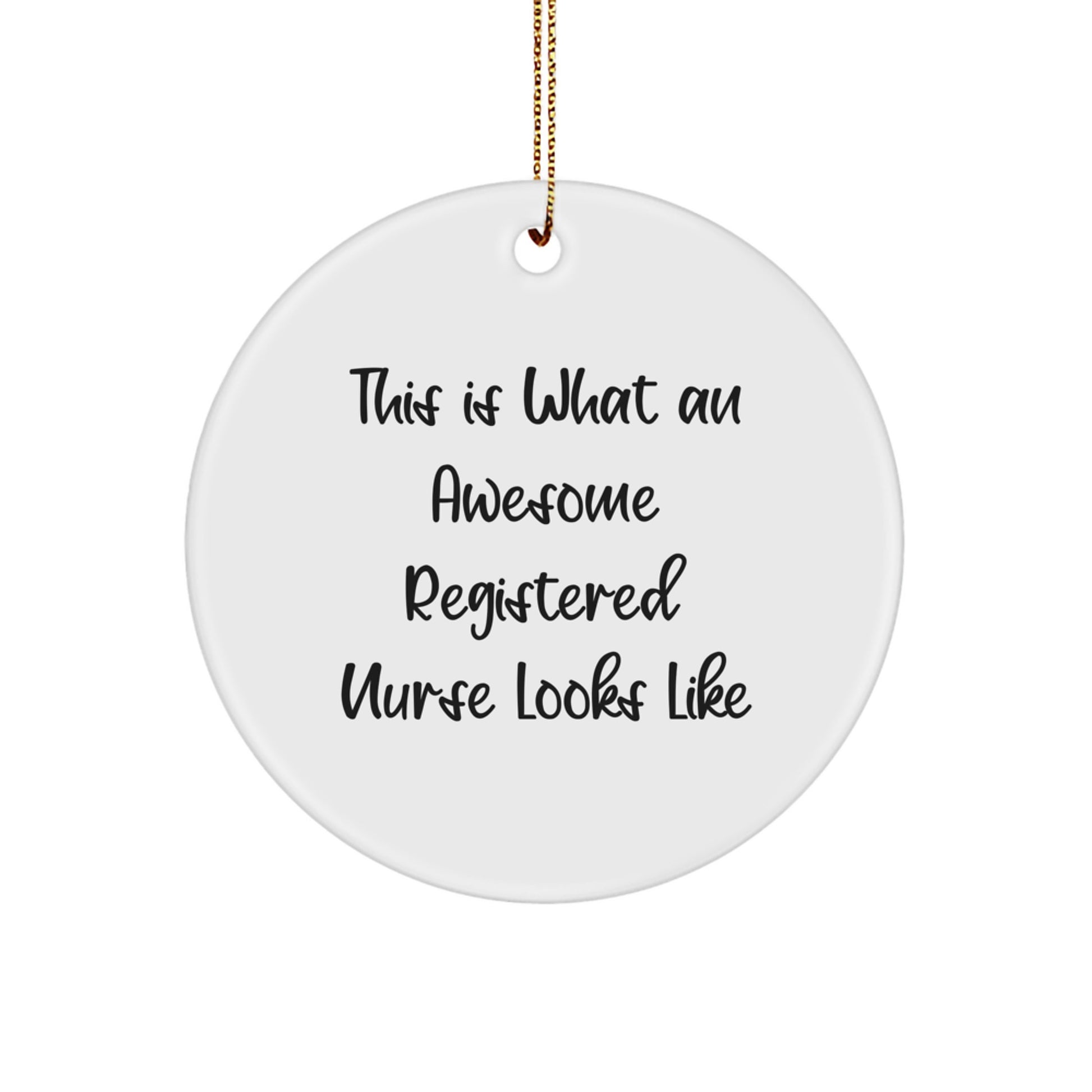 Funny Registered Nurse Gifts, Christmas Unique Gifts for Registered Nurse, This Is What An Awesome Registered Nurse Looks Like Circle Ornament - Image 1