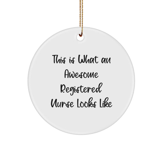Funny Registered Nurse Gifts, Christmas Unique Gifts for Registered Nurse, This Is What An Awesome Registered Nurse Looks Like Circle Ornament - Image 1