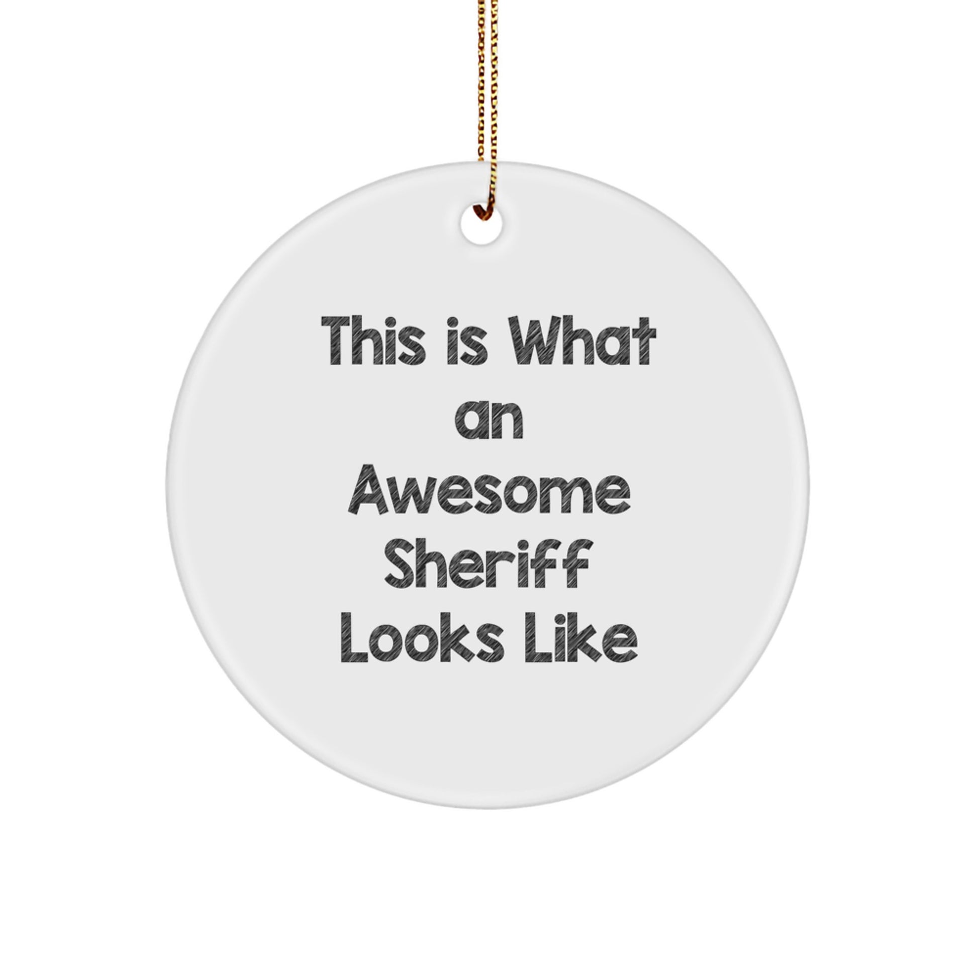 Funny Sheriff Gifts - This Is What An Awesome Sheriff Looks Like Circle Ornament, Sheriff Gifts for Men, Friends, and Family, Christmas Unique Gifts from Friends - Image 1