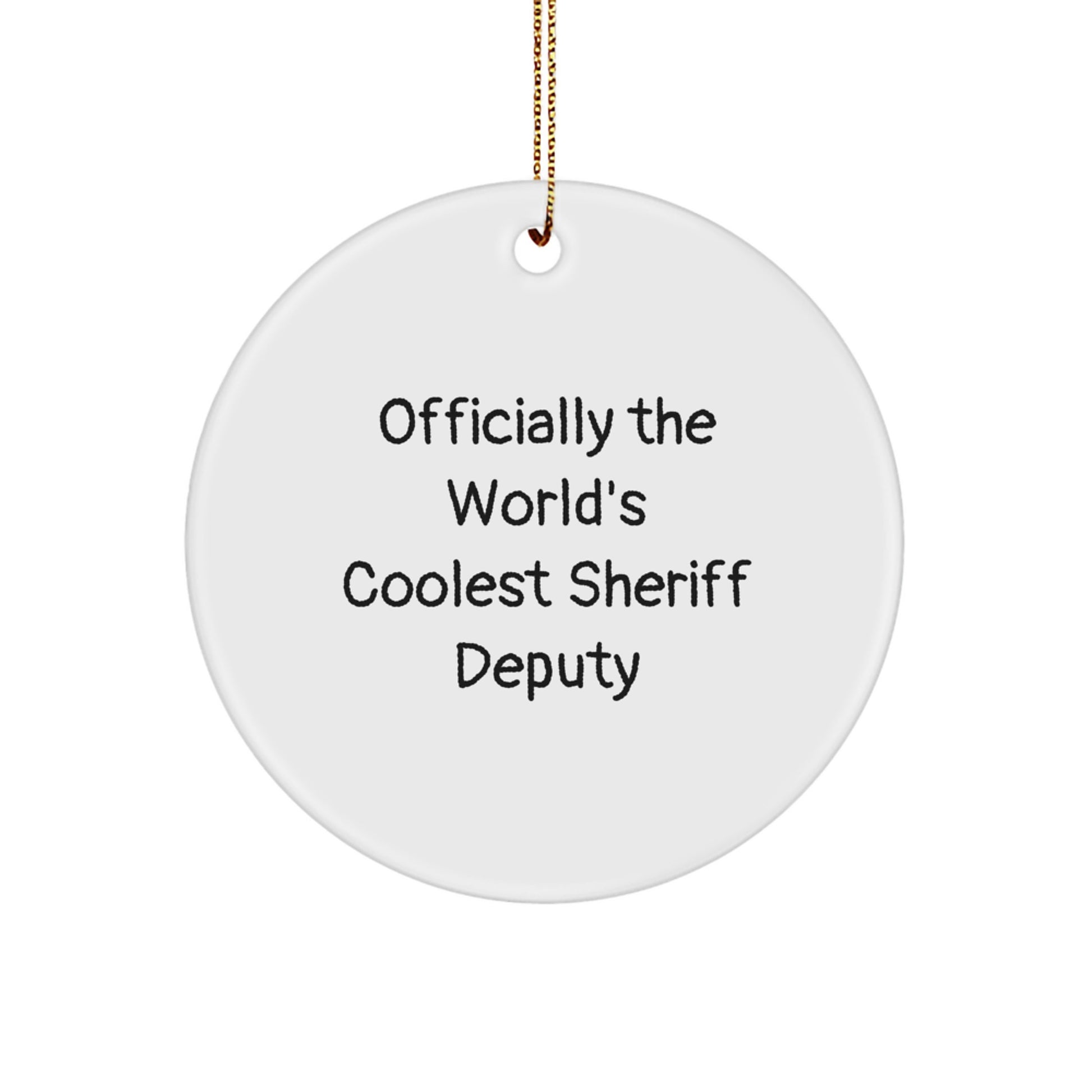 Funny Sheriff Deputy Gifts from Friends, Officially The World's Coolest Sheriff Deputy, Christmas Unique Circle Ornament - Image 1
