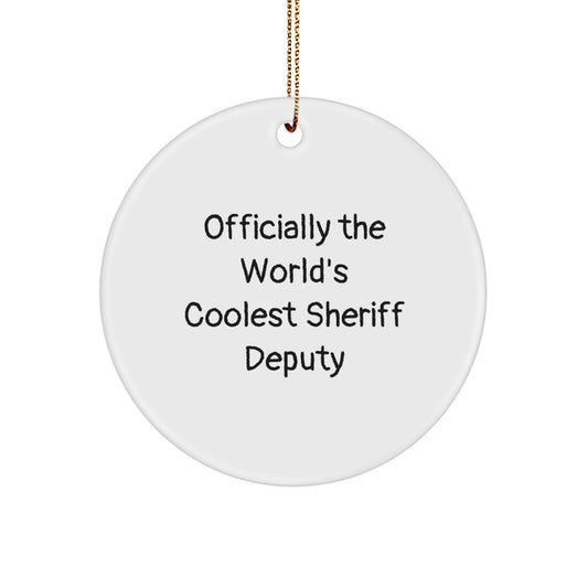Funny Sheriff Deputy Gifts from Friends, Officially The World's Coolest Sheriff Deputy, Christmas Unique Circle Ornament - Image 1