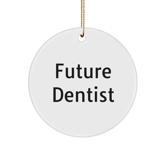 Funny Future Dentist Circle Ornament Gifts for Dentist - Christmas Unique Gifts from Friends or Family - Image 1