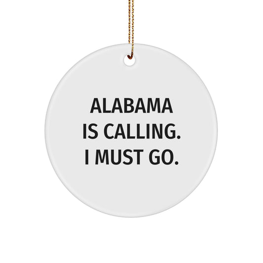 Alabama State Christmas Ornament - Alabama Is Calling. I Must Go