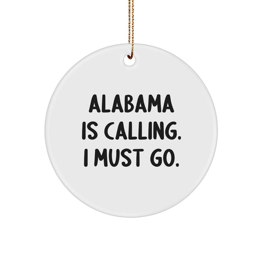 Alabama Gifts: 'Alabama Is Calling. I Must Go.' Christmas Ornaments