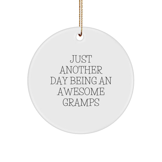 Funny Gramps Gifts from Family - Just Another Day Being An Awesome Gramps Circle Ornament, Perfect for Men, Christmas Unique Gifts, for Grandpa, Grandfather - Image 1