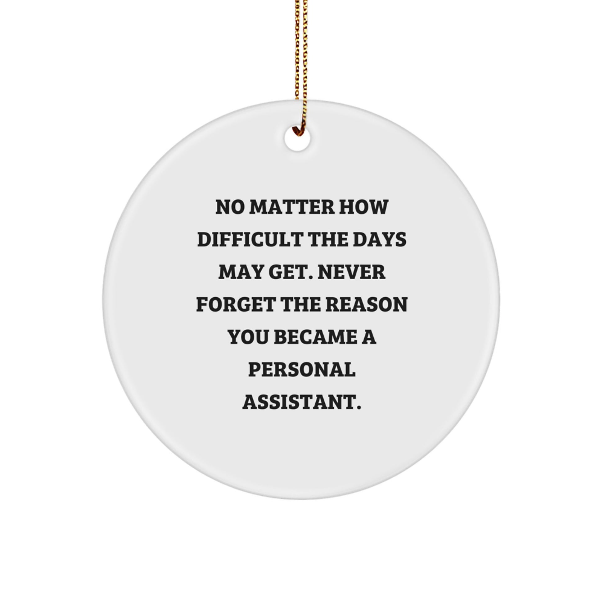 Funny Personal Assistant Gifts from Family - Inspirational Circle Ornament for Christmas Unique Ideas - Image 1