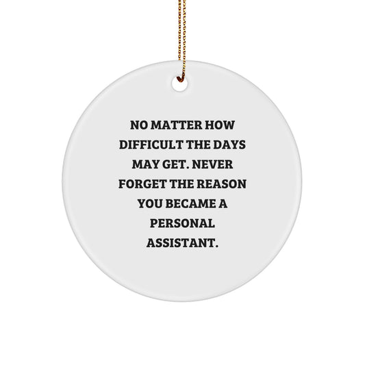 Funny Personal Assistant Gifts from Family - Inspirational Circle Ornament for Christmas Unique Ideas - Image 1