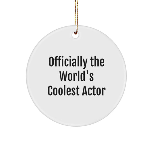 Unique Actor Gifts from Friends for Men, Women, and Family - Officially The World's Coolest Actor Circle Ornament, Christmas Decoration - Image 1