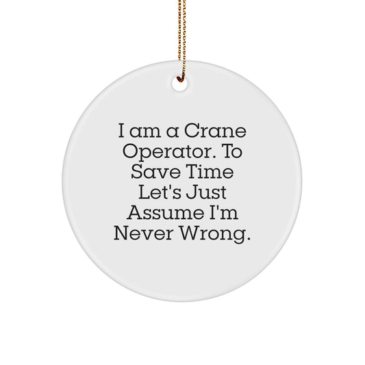 Funny Crane Operator Gifts from Friends for Christmas Unique Circle Ornament - Image 1