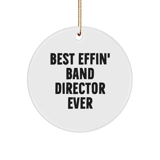 Funny Band Director Gifts for Men - Circle Ornament from Best Effin' Band Director Ever - Christmas Unique Gifts for Band Directors - Image 1