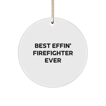 Funny Firefighter Christmas Circle Ornament Gifts from Friends, Best Effin' Firefighter Ever, for Firefighter - Image 1