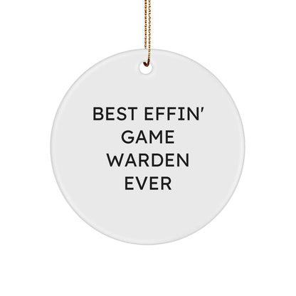 Funny Game Warden Gifts for Men, Gifts from Friends, Christmas Unique Circle Ornament, Best Effin' Game Warden Ever - Image 1