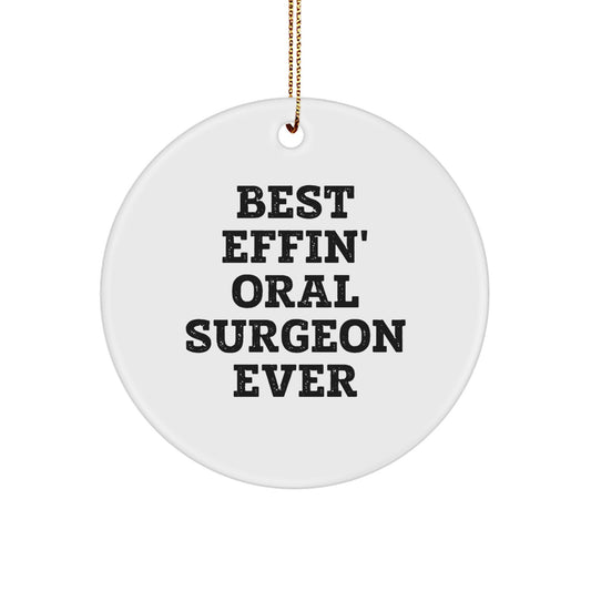 Oral Surgeon Gifts from Men for Best Effin' Oral Surgeon Ever Christmas Unique Circle Ornaments - Funny Quote - Image 1