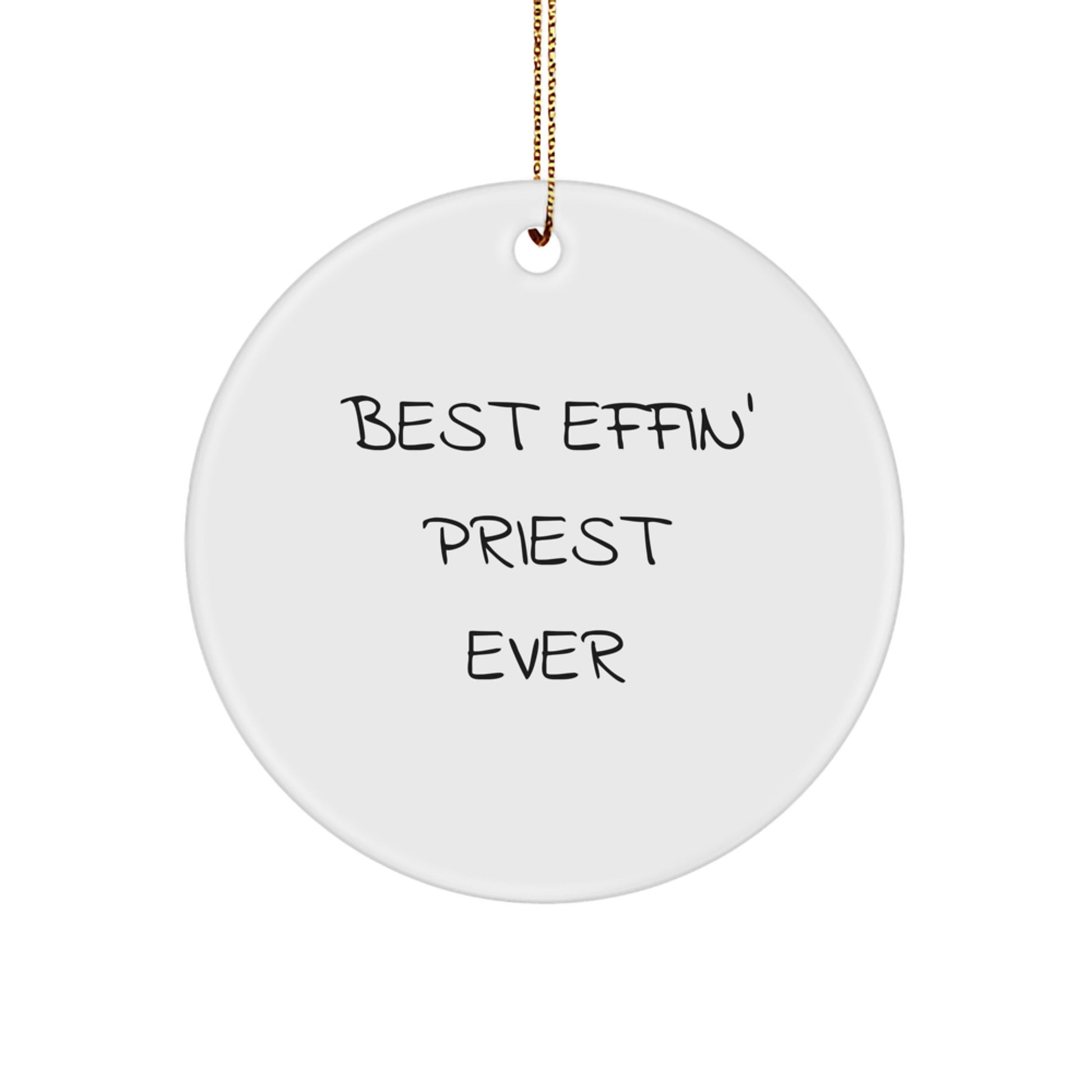 Funny Priest Circle Ornament, Best Effin' Priest Ever Quote Gifts for Men, Christmas Unique Gifts from Friends - Image 1