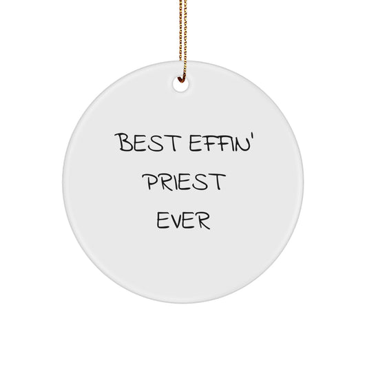 Funny Priest Circle Ornament, Best Effin' Priest Ever Quote Gifts for Men, Christmas Unique Gifts from Friends - Image 1