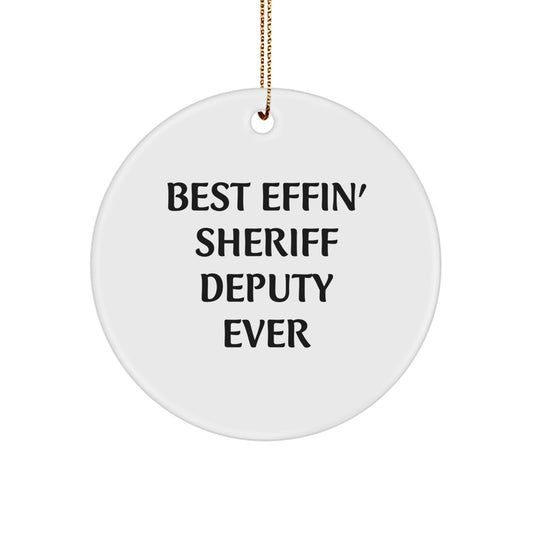 Funny Sheriff Deputy Christmas Unique Gifts from Family, Sheriff Deputy Circle Ornament Best Effin' Sheriff Deputy Ever - Image 1
