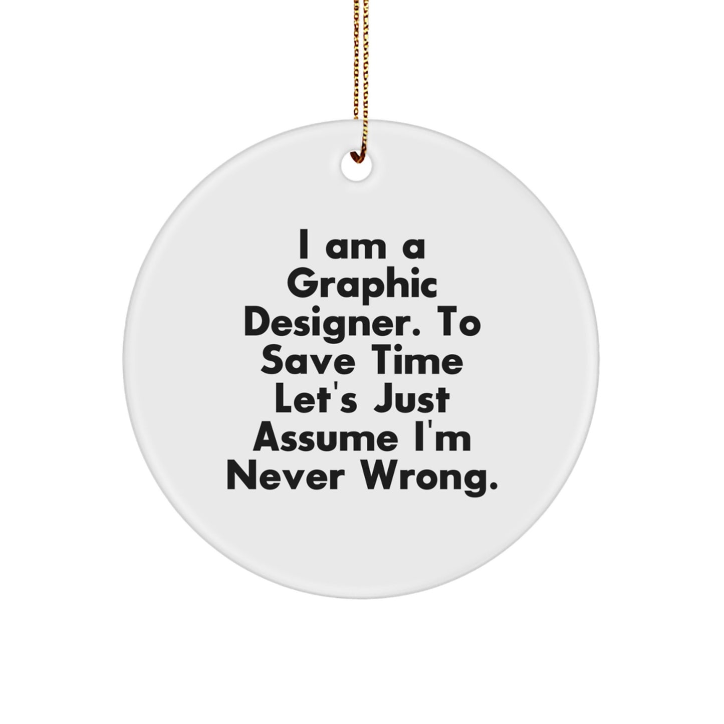 Funny Graphic Designer Gifts from Friends for Christmas Unique Circle Ornament - Image 1