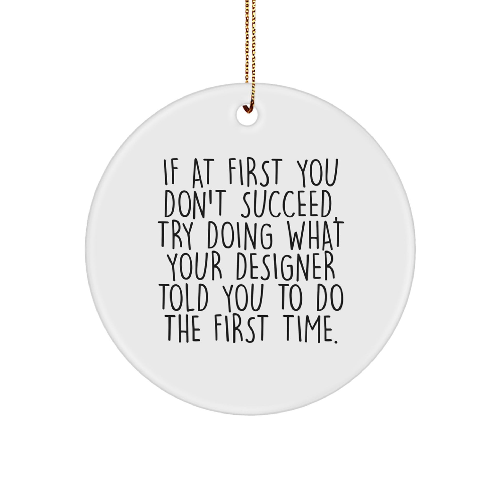 Funny Design Circle Ornaments Gifts from Friends for Designer Men Women Coworkers Christmas Unique Gifts - Image 1