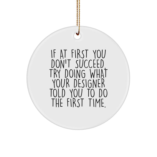 Funny Design Circle Ornaments Gifts from Friends for Designer Men Women Coworkers Christmas Unique Gifts - Image 1