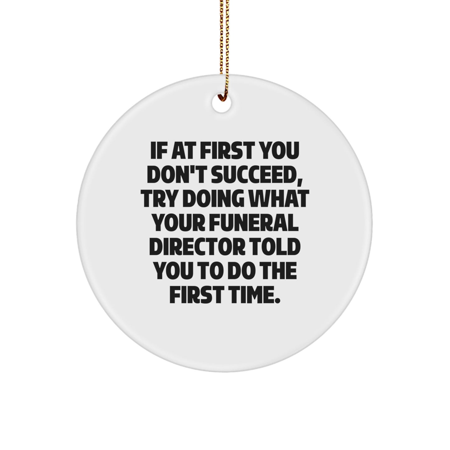 Funny Funeral Director Gifts from Men to Men, Unique Christmas Ornament, Inspirational Quote, Gifts for Funeral Director - Image 1