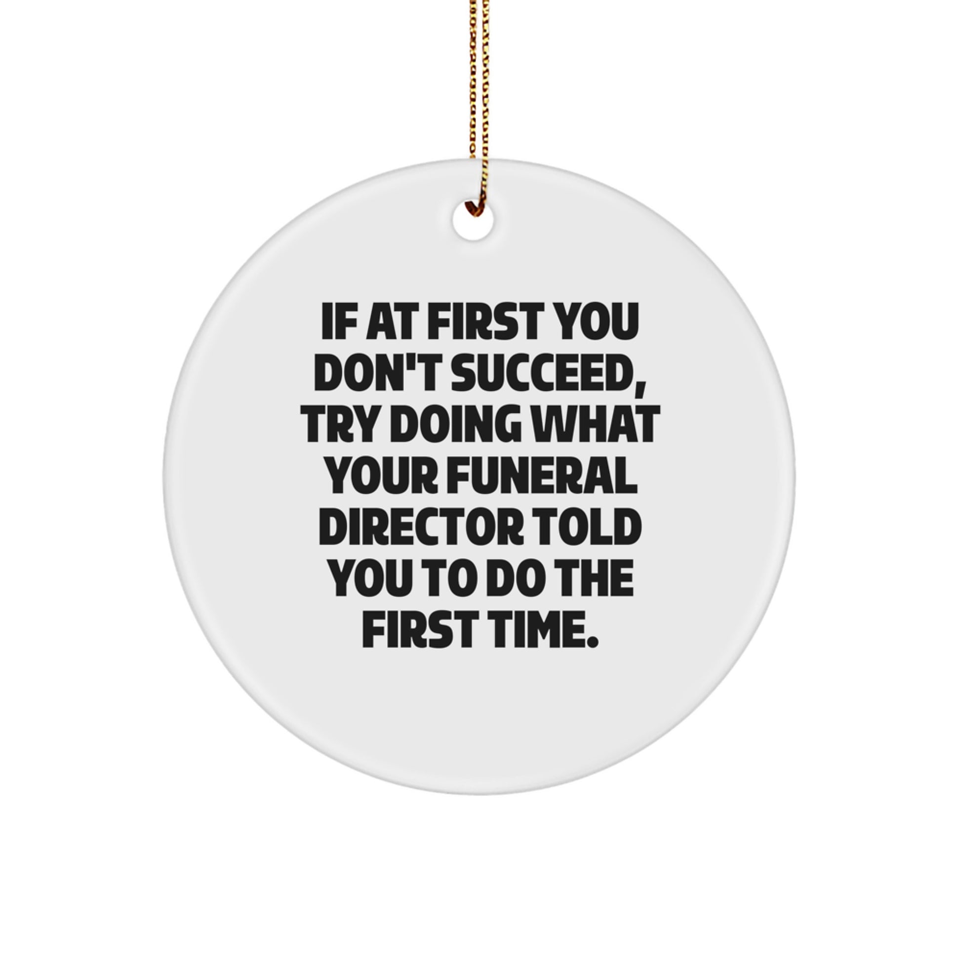 Funny Funeral Director Gifts from Men to Men, Unique Christmas Ornament, Inspirational Quote, Gifts for Funeral Director - Image 1