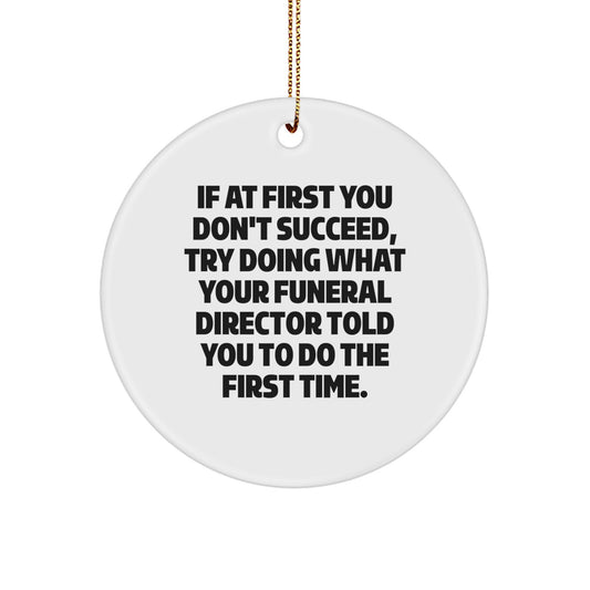 Funny Funeral Director Gifts from Men to Men, Unique Christmas Ornament, Inspirational Quote, Gifts for Funeral Director - Image 1
