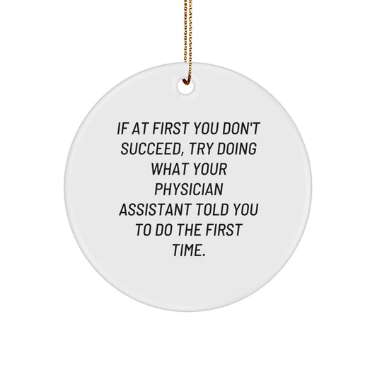 Funny Physician Assistant Gifts, Physician Assistant Humor Christmas Ornament, Gifts from Men to Physician Assistant Friends and Family - Image 1