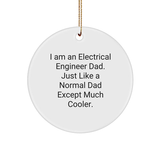 Funny Electrical Engineer Dad Gifts from Men, Unique Christmas Unique Gifts for Electrical Engineer, Circle Ornament - Image 1