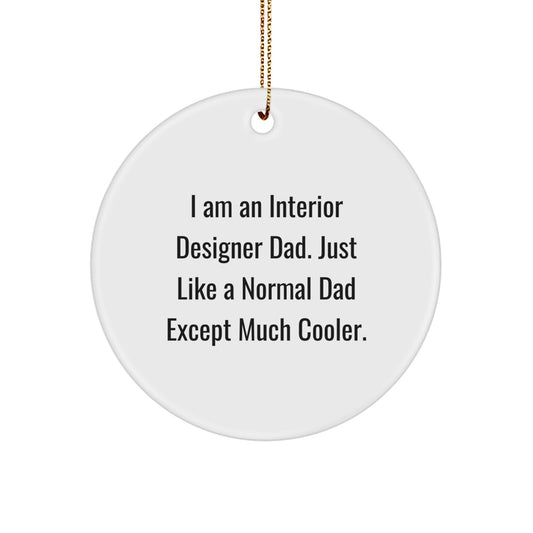 Funny Interior Designer Gifts from Dad for Christmas Circle Ornament, Unique Interior Designer Dad Gifts for Men, Women, and Friends - Image 1