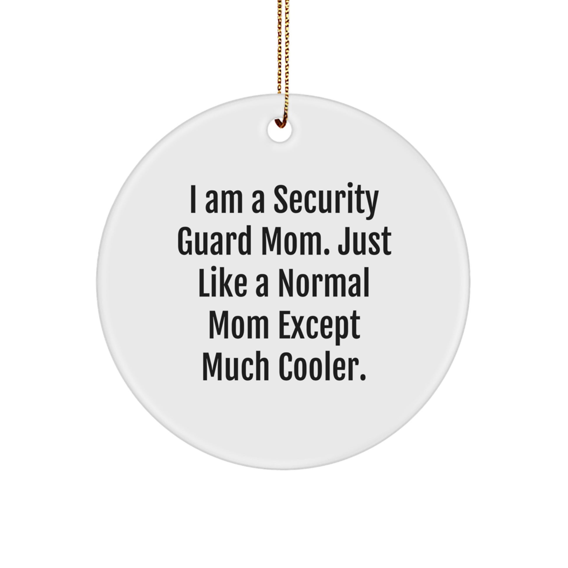 Funny Security Guard Mom Christmas Circle Ornament Gifts for Security Guard Men Women - Image 1