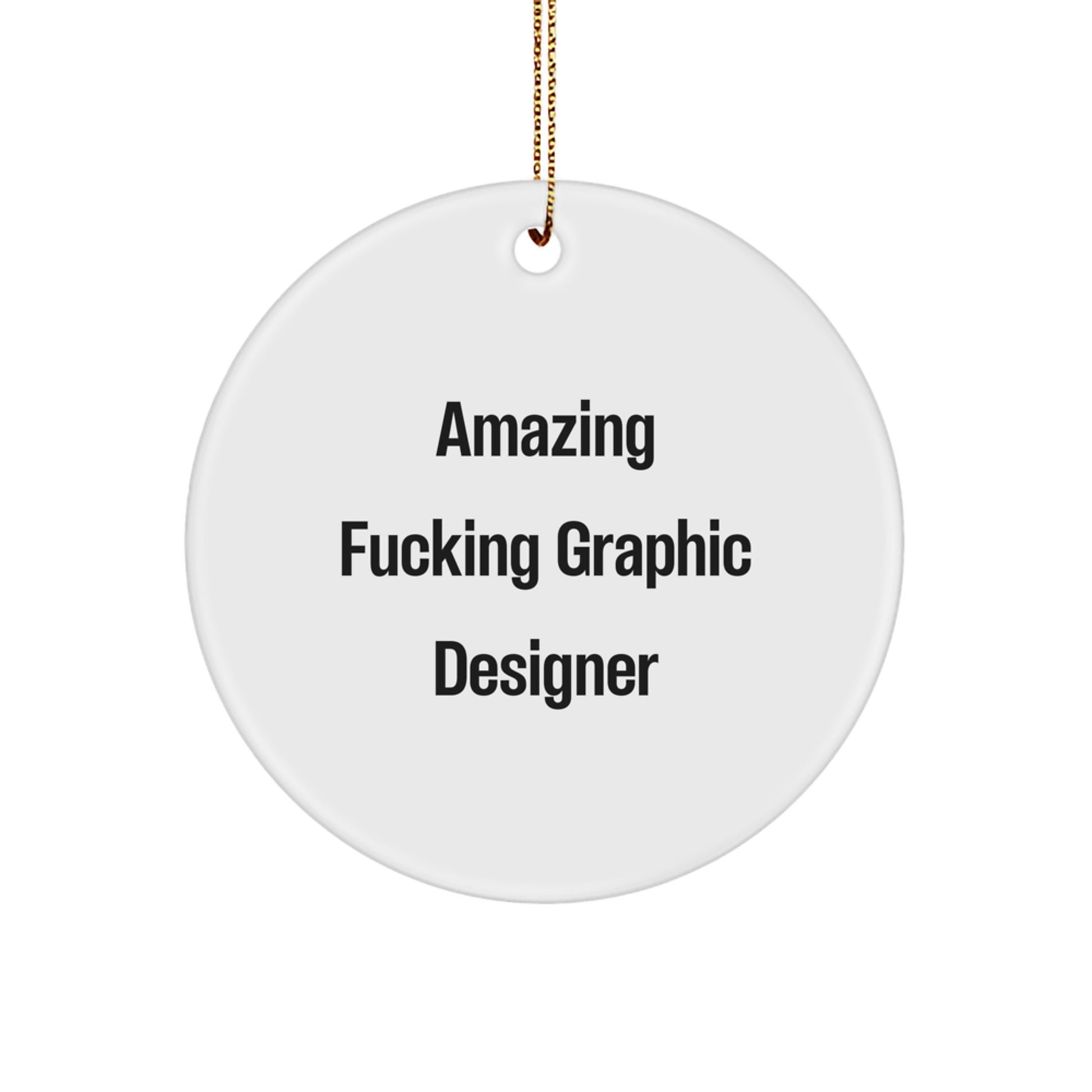 Funny Gift for Graphic Designer, Circle Ornament, Unique Christmas Unique Gifts from Friends - Image 1