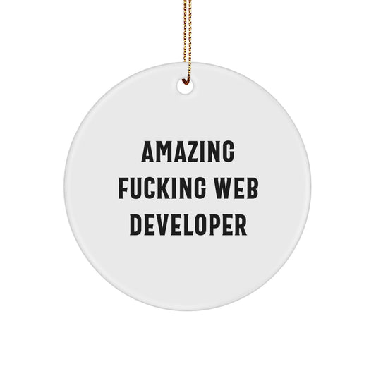 A Funny 'Amazing F--king Web Developer' Circle Ornament, Gifts from Friends or Family for Web Developer, Unique Christmas Unique Gifts - Image 1