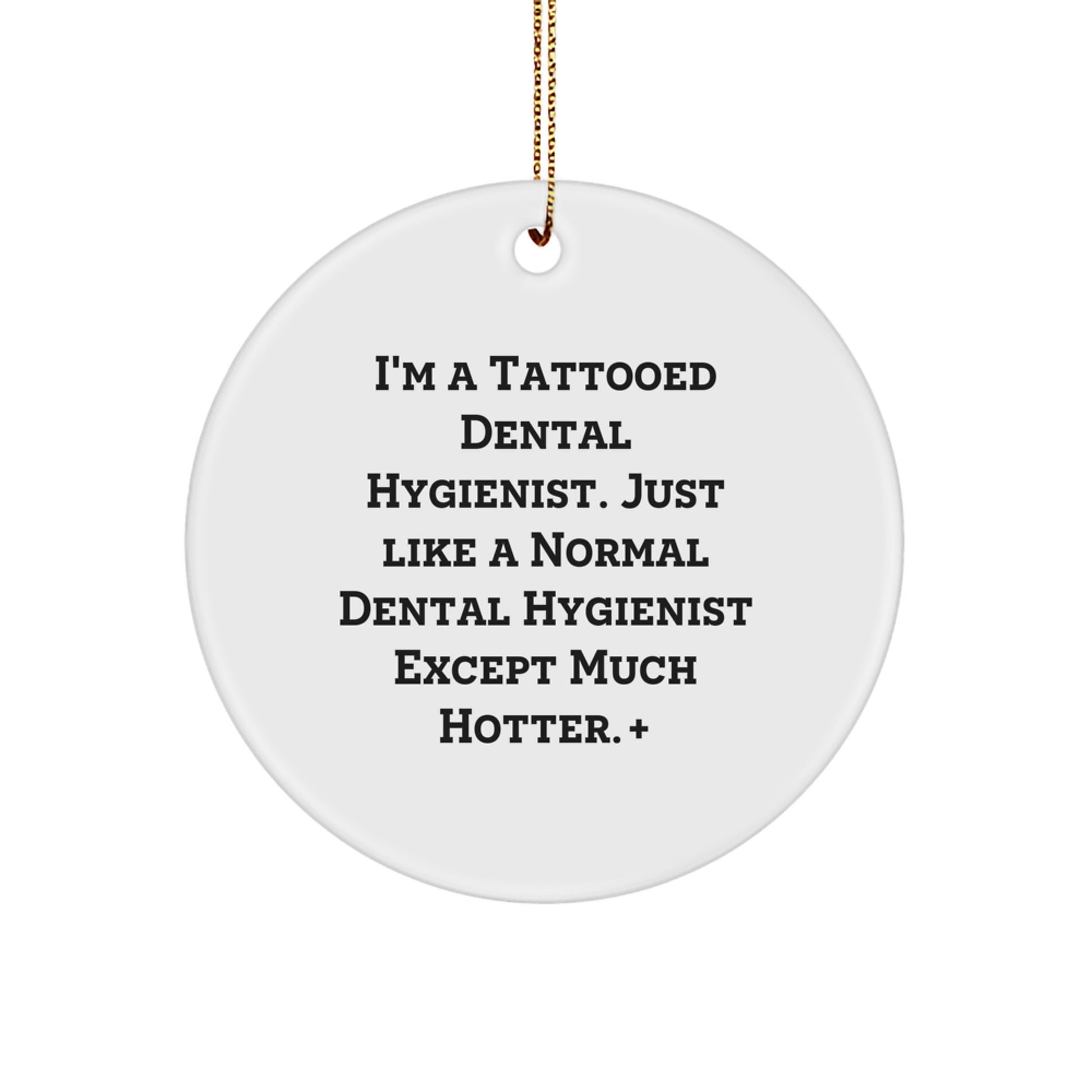 Funny Dental Hygienist Gifts for Men - I'm A Tattooed Dental Hygienist Gifts from Coworkers to Dental Hygienist - Image 1