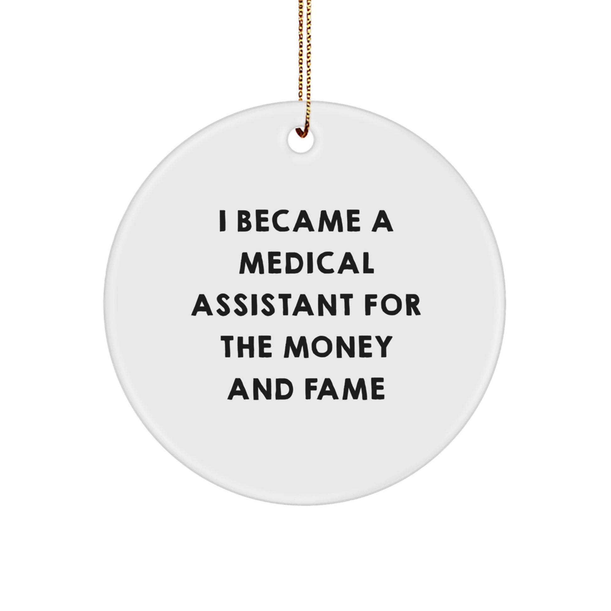 Medical Assistant Christmas Unique Gifts from Friends - Funny Quote Circle Ornament for Medical Assistant Men, Women, Friends, Family, Coworkers - Unique Christmas Decorations - Image 1