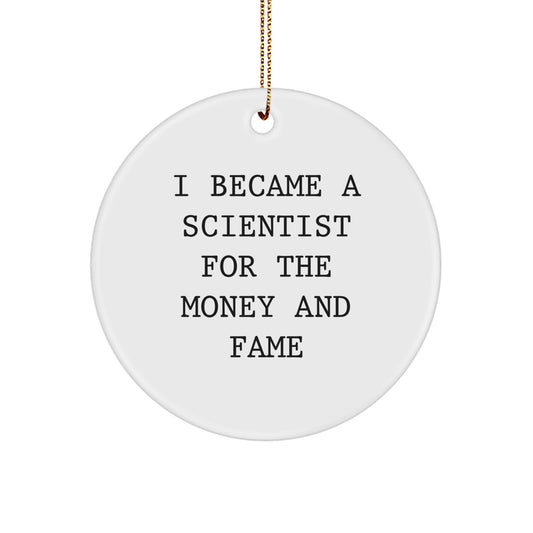 Funny Scientist Quotes Circle Ornament Gifts from Friends for Scientist Men at Christmas Unique - Image 1