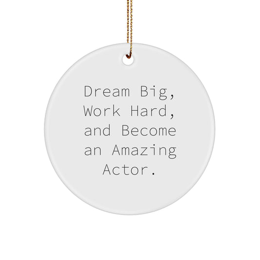 Funny Actor Gifts from Friends for Men Christmas Unique Ornaments with Dream Big Quote - Circle Shaped Decorative - Image 1