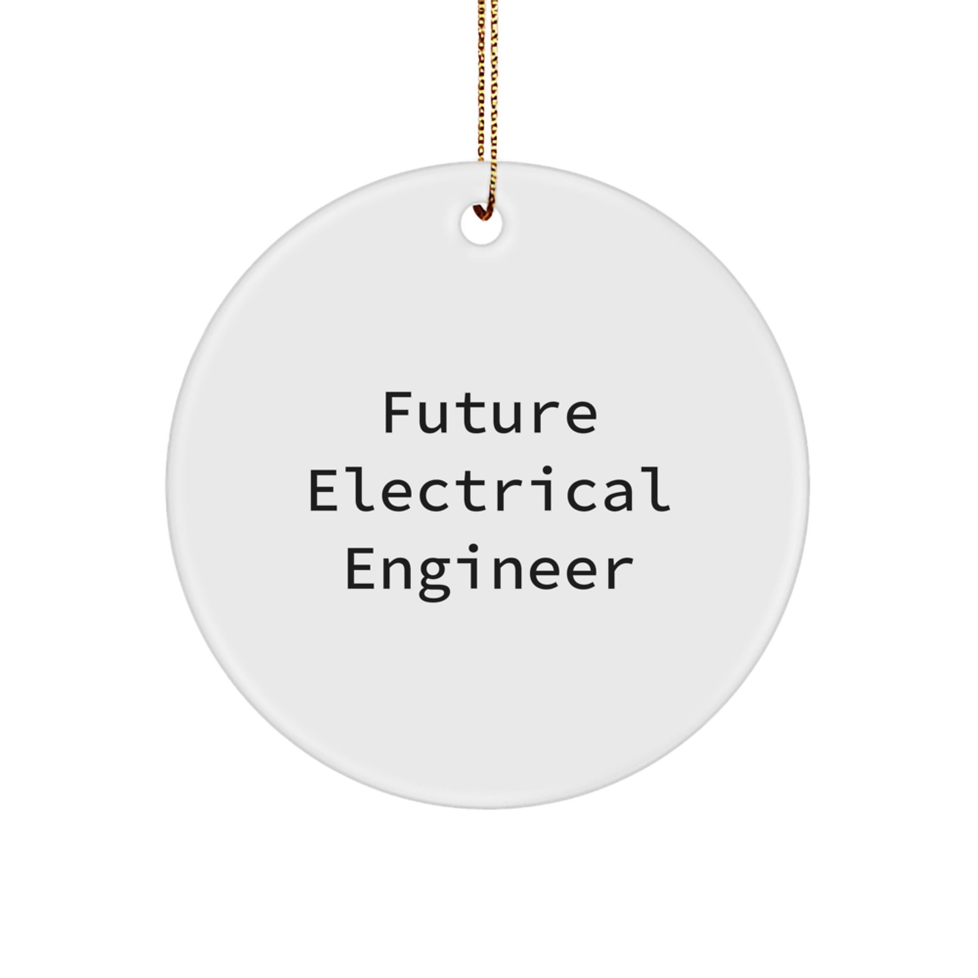 Funny Future Electrical Engineer Circle Ornament, Gifts from Family for Men, White Circle Shaped MDF Wood, Christmas Unique Gifts for Electrical Engineer - Image 1