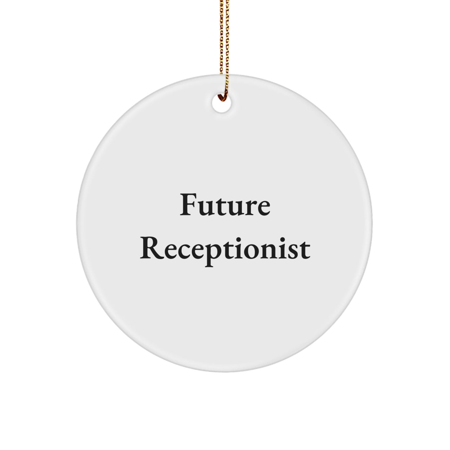 Funny Future Receptionist Circle Ornament, Gifts from Coworkers to Receptionist, Christmas Unique Gifts for Receptionists - Image 1