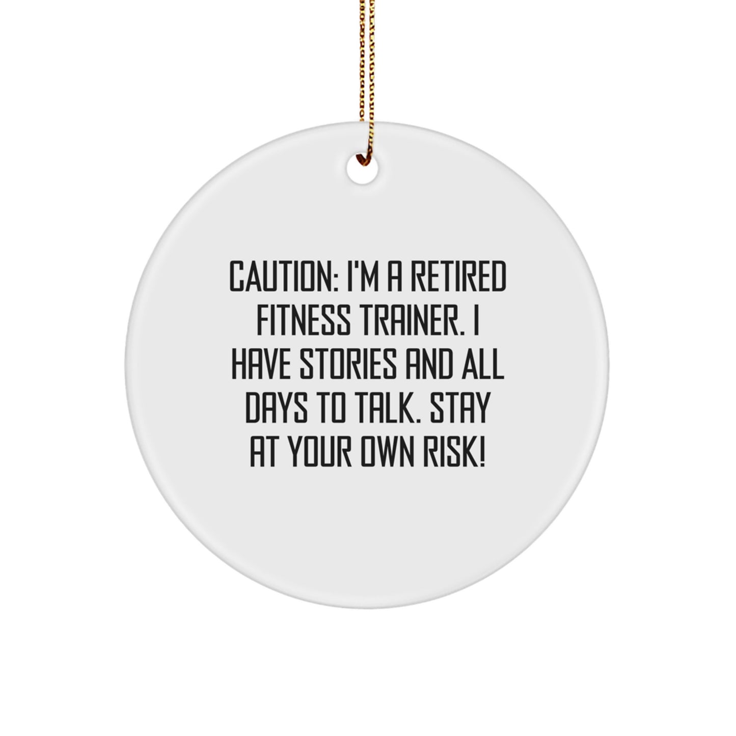 Funny Fitness Trainer Gifts from Friends, Men, Women - I'm A Retired Fitness Trainer Gifts for Fitness Trainer, Christmas Unique Gifts, Circle Ornament - Image 1