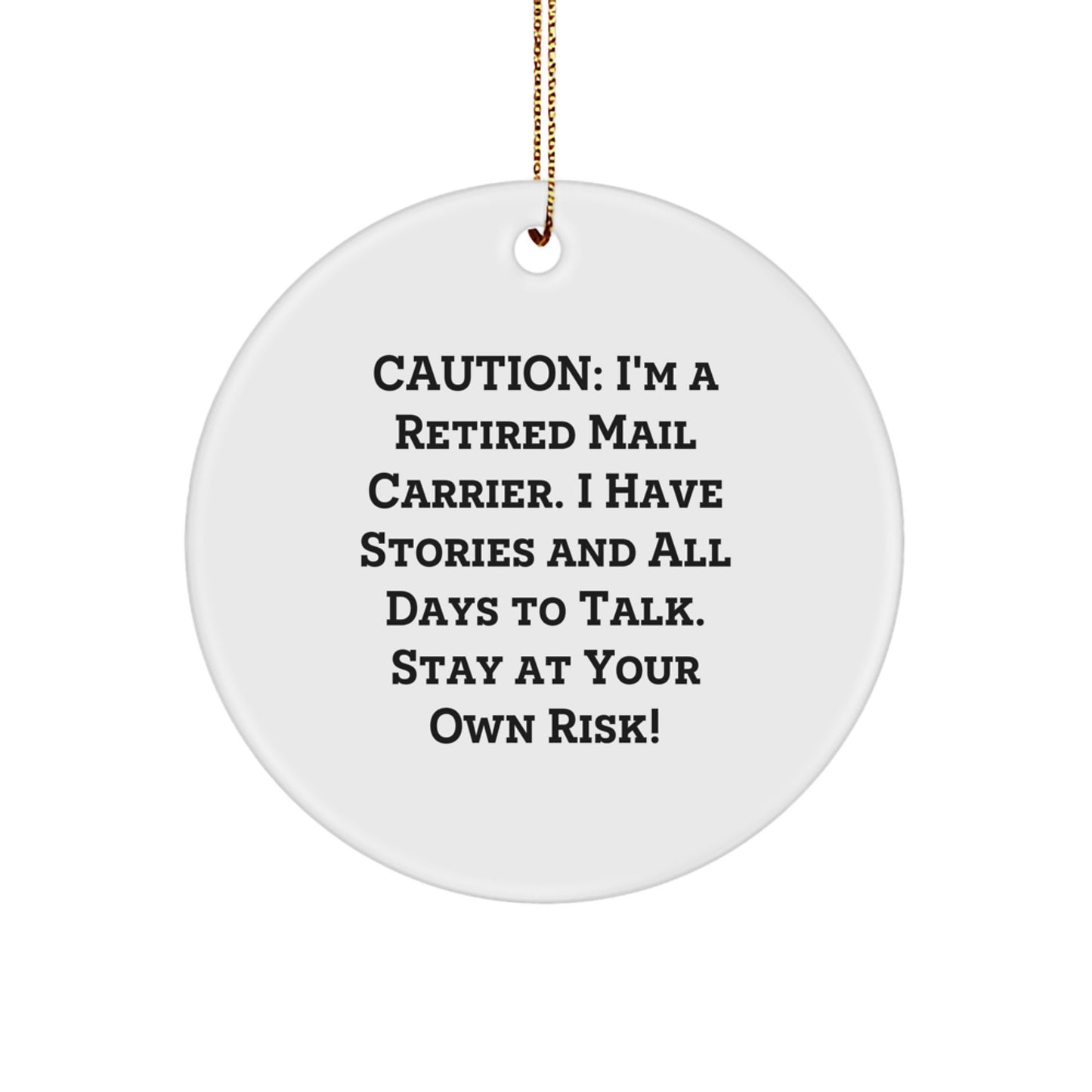 Funny Mail Carrier Gifts for Friends - 'I'm A Retired Mail Carrier' Christmas Circle Ornament with Festive Gold Cord - Image 1