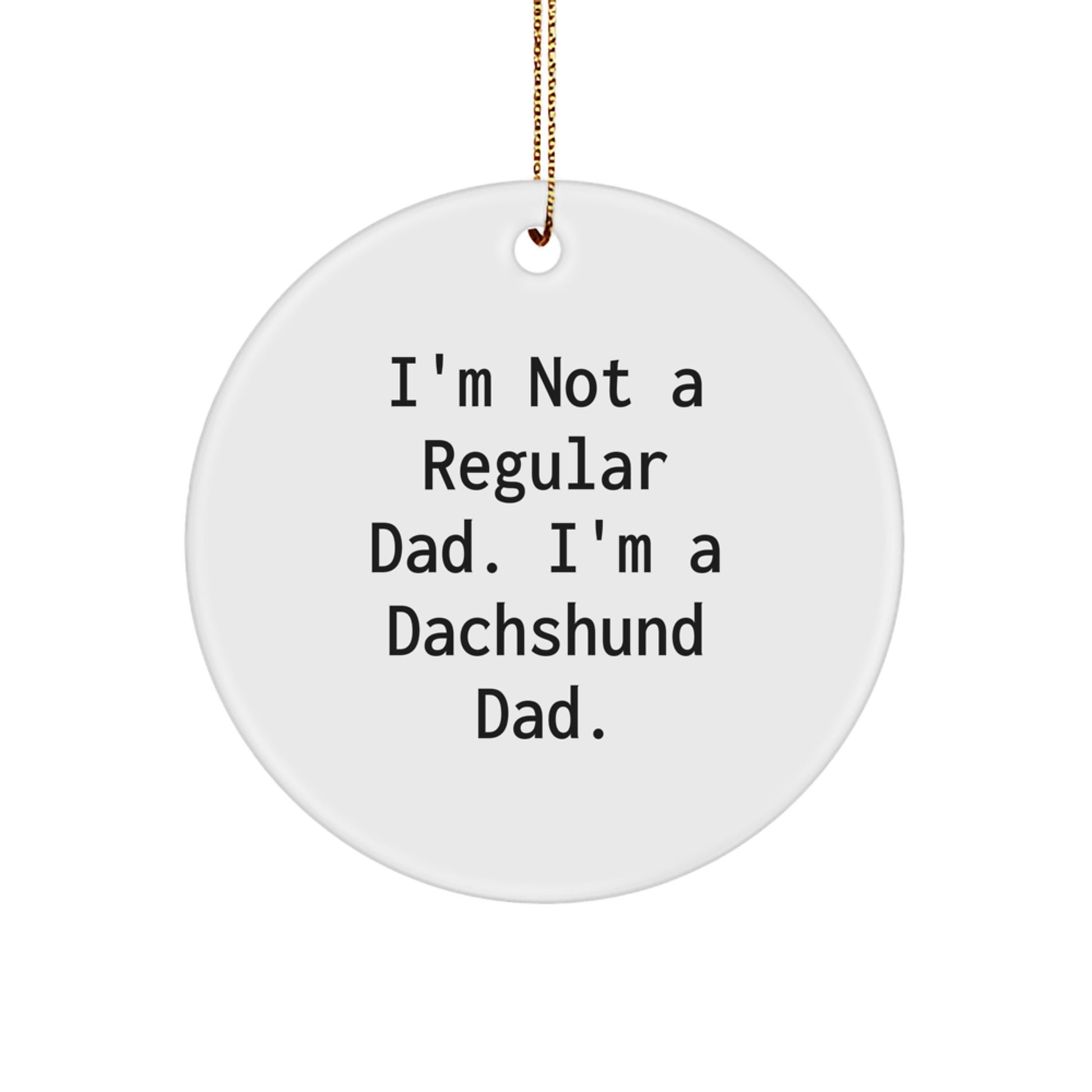 Funny Dachshund Dog Circle Ornament Gifts from Dad to Family for Christmas - Image 1
