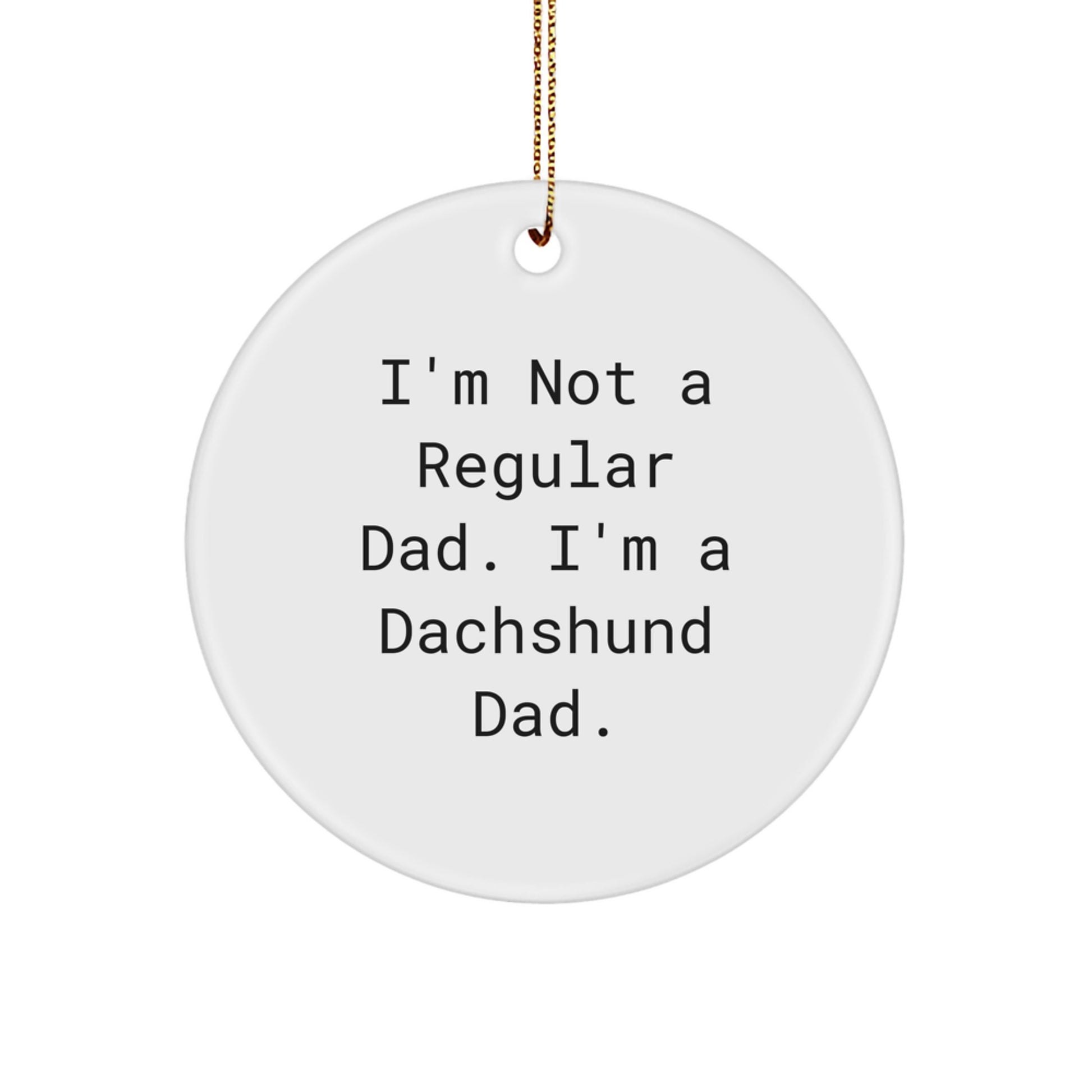 Dachshund Dog Dad Gifts from Men to Family - Funny Circle Ornament for Christmas Unique - Image 1