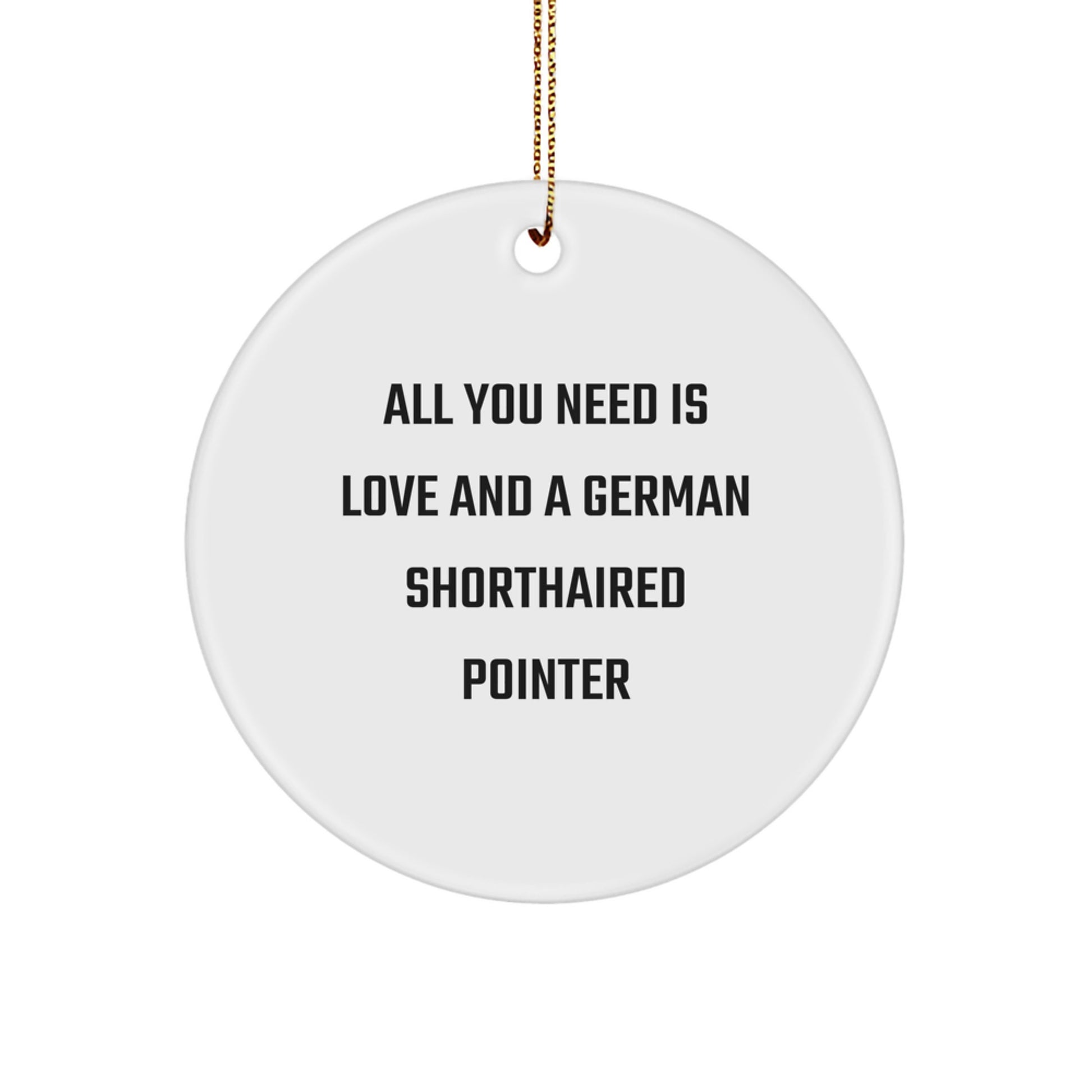 Funny German Shorthaired Pointer Dog Circle Ornament Gifts from Friends, Perfect for Christmas Unique Gifts for Men and Women who Love German Shorthaired Pointer Dog