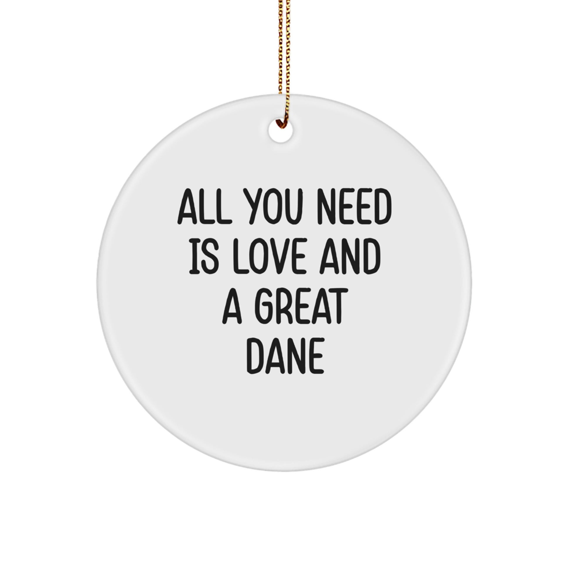 Great Dane Dog Lovers' Circle Ornament, 'All You Need Is Love And A Great Dane', Christmas Unique Gifts from Friends - Image 1