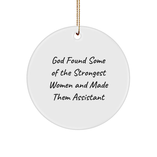 Funny Assistant Circle Ornament, Gifts from the Strongest Women, Inspirational Christmas Decor for Assistant - Image 1